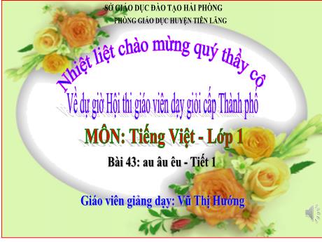 Bài giảng Tiếng Việt Lớp 1 (Kết nối tri thức) - Bài 43: Au, âu, êu (Tiết 1) - Vũ Thị Hướng