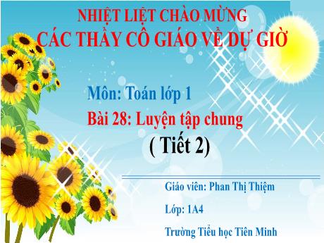 Bài giảng Toán 1 - Bài 28: Luyện tập chung (Tiết 2) - Phan Thị Thiệm