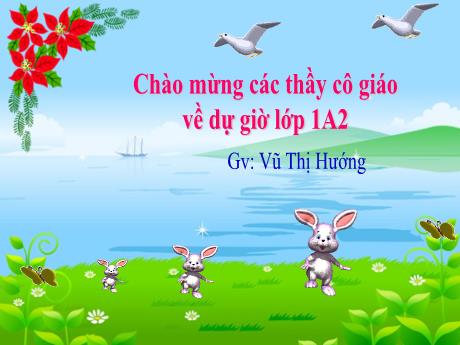 Bài giảng Toán Lớp 1 - Bài 15, Tiết 1 - Vũ Thị Hướng