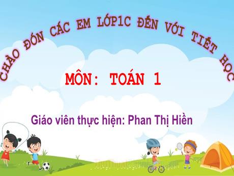 Bài giảng Toán Lớp 1 (Kết nối tri thức) - Chủ đề 4: Làm quen với 1 số hình khối - Bài 14: Khối lập phương, khối chữ nhật - Phan Thị Hiền