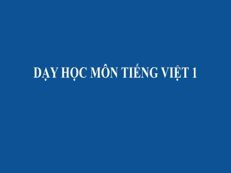 Chương trình tập huấn giáo án tiếng việt lớp 1 sách “Kết nối tri thức với cuộc sống