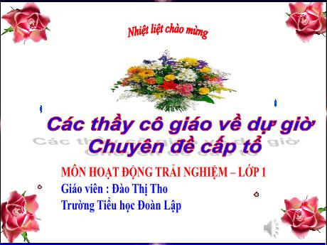 Bài giảng Hoạt động trải nghiệm Lớp 1 - Bài: Làm quen với bạn mới - Đào Thị Tho