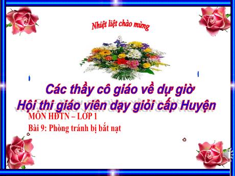 Bài giảng Hoạt động trải nghiệm Lớp 1 (Kết nối tri thức) - Bài 9: Phòng tránh bị bắt nạt