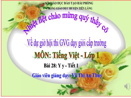 Bài giảng Tiếng Việt Lớp 1 (Kết nối tri thức) - Bài 28: Y y (Tiết 1) - Vũ Thị An Thủy