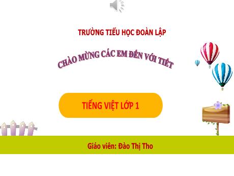 Bài giảng Tiếng Việt Lớp 1 (Kết nối tri thức) - Bài 43: au âu êu - Đào Thị Tho