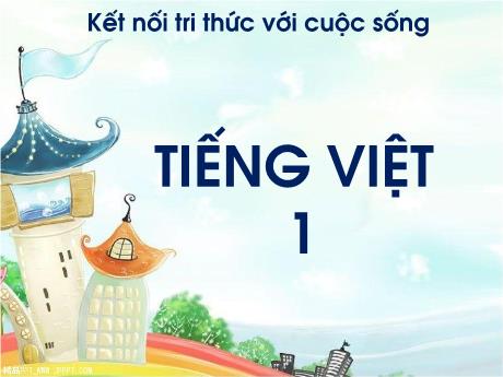 Bài giảng Tiếng Việt Lớp 1 (Kết nối tri thức) - Bài 49: Ot ôt ơt (Tiết 1+2)