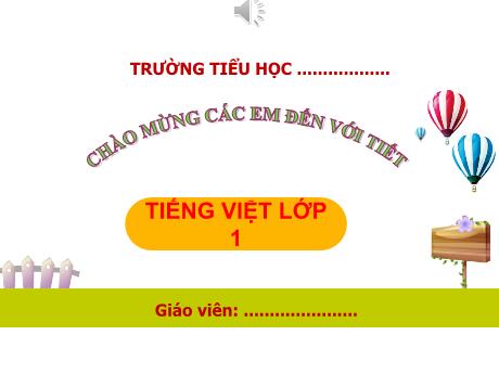Bài giảng Tiếng Việt Lớp 1 (Kết nối tri thức) - Bài 67: Uôc uôt