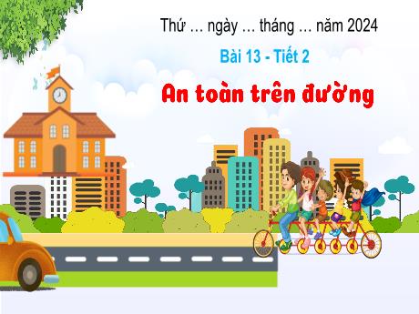 Bài giảng Tự nhiên xã hội Lớp 1 (Kết nối tri thức) - Bài 13: An toàn trên đường (Tiết 2)